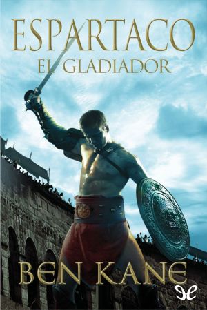 [Spartacus 02] • Espartaco · El Gladiador